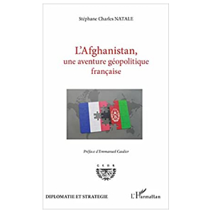 Première de couverture du livre l'Afghanistan, Une Aventure Française.